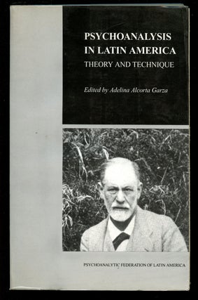 Item #B42601 Psychoanalysis in Latin America: Theory and Technique. Adelina Alcorta Garza