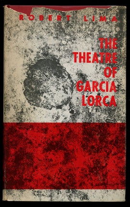 Item #B42640 The Theatre of Garcia Lorca. Robert Lima