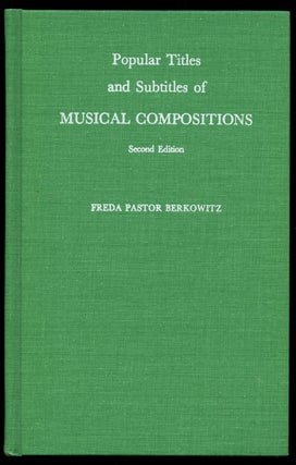 Item #B42641 Popular Titles and Subtitles of Musical Compositions. Freda Pastor Berkowitz