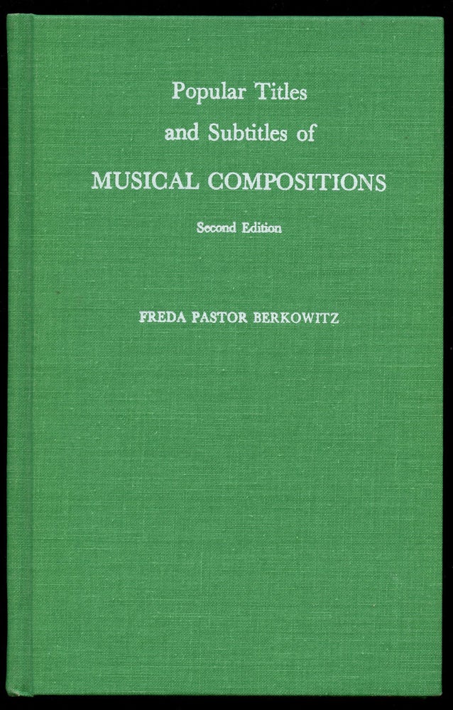 Item #B42641 Popular Titles and Subtitles of Musical Compositions. Freda Pastor Berkowitz.