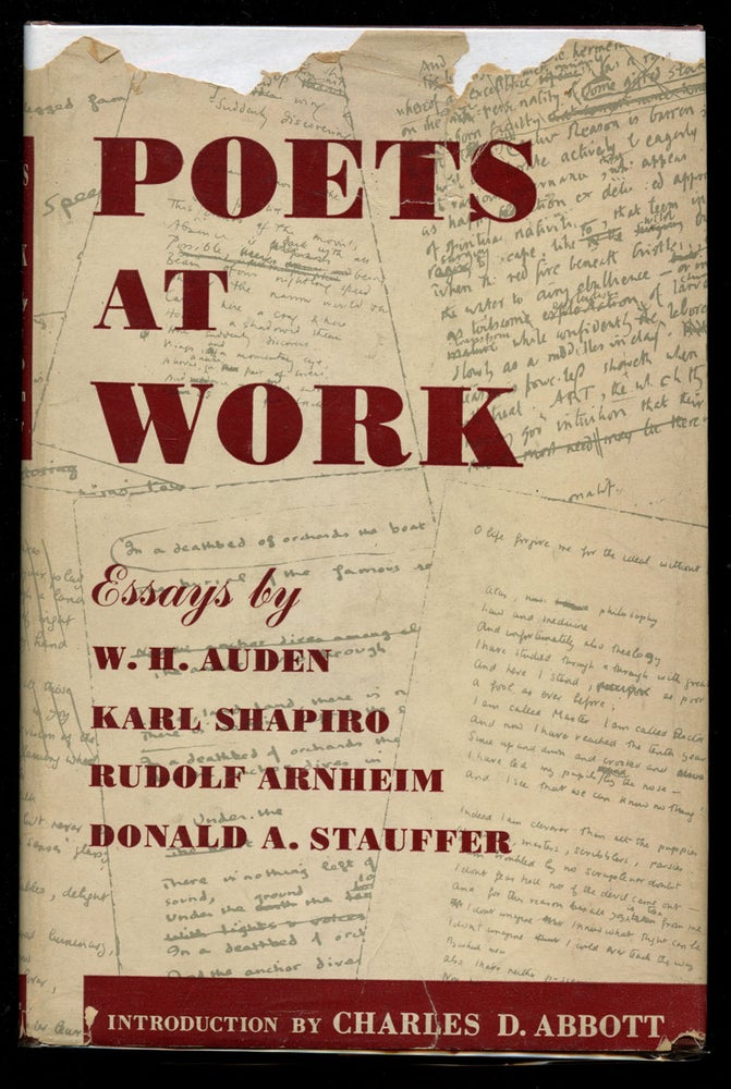 Item #B42714 Poets at Work: Essays Based on the Modern Poetry Collection at the Lockwood Memorial Library, University of Buffalo. Rudolf Arnheim, W. H. Auden, Karl Shapiro, Donald A. Stauffer, Charles D. Abbott.