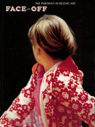 Item #B42818 Face-Off: The Portrait in Recent Art. Melissa Feldman, Benjamin H. D. Buchloh