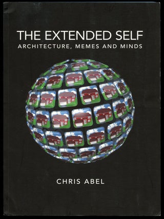 Item #B42960 The Extended Self: Architecture, Memes and Minds. Chris Abel