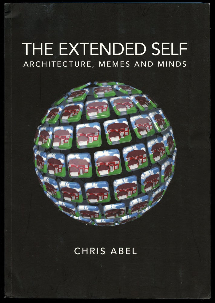 Item #B42960 The Extended Self: Architecture, Memes and Minds. Chris Abel.