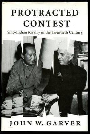 Item #B43094 Protracted Contest: Sino-Indian Rivalry in the Twentieth Century. John W. Garver