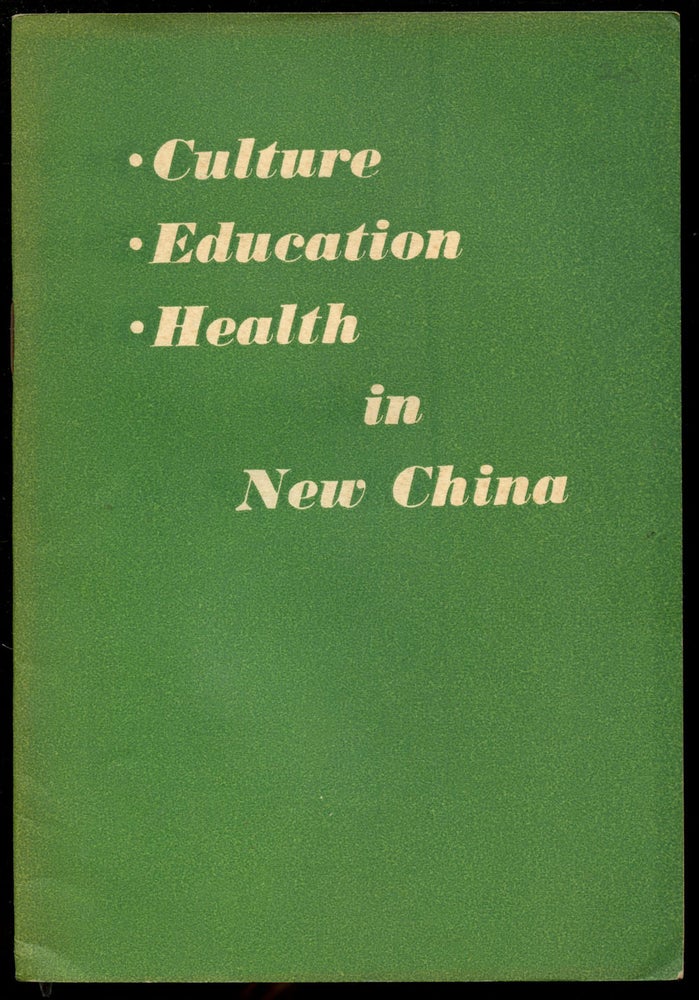 Item #B43140 Culture, Education and Health in New China. n/a.