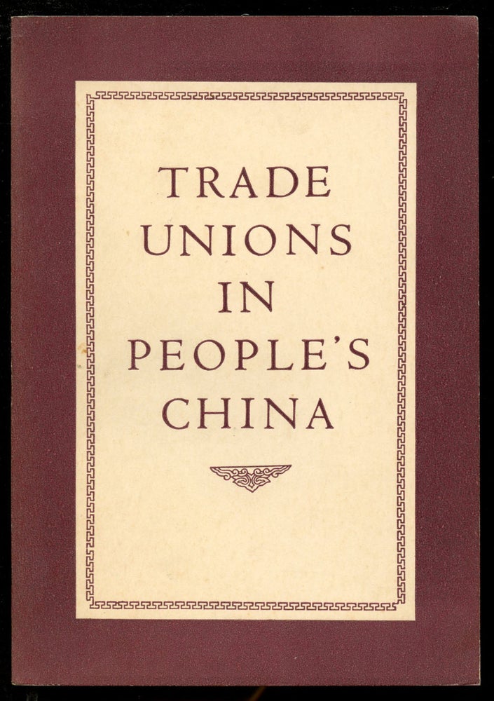 Item #B43154 Trade Unions in People's China. n/a.