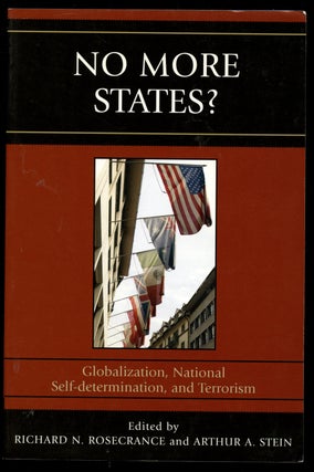 Item #B43200 No More States? Globalization, National Self-determination, and Terrorism. Richard...