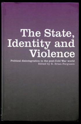 Item #B43202 The State, Identity and Violence: Political Disintegration in the Post-Cold War...