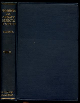 Item #B43346 Stammering and Cognate Defects of Speech: Volume II--Contemporaneous Systems of...