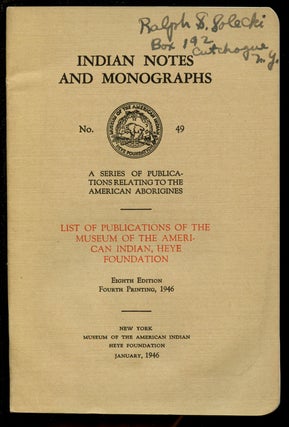 Item #B43462 Indian Notes and Monographs, No. 49: List of Publications of the Museum of the...
