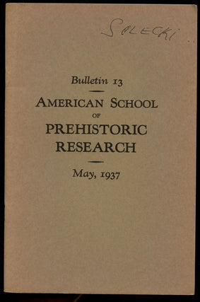Item #B43509 American School of Prehistoric Research: Bulletin Number 13, May 1937 (This volume...
