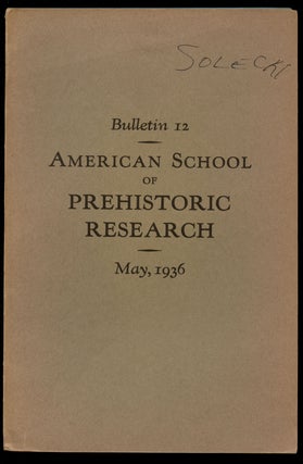 Item #B43525 Bulletin Number 12, May 1936: American School of Prehistoric Research. George Grant...