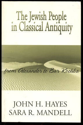 Item #B43658 The Jewish People in Classical Antiquity: From Alexander to Bar Kochba. John M....