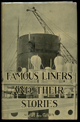 Item #B43716 Famous Liners and Their Stories. Alan L. Cary