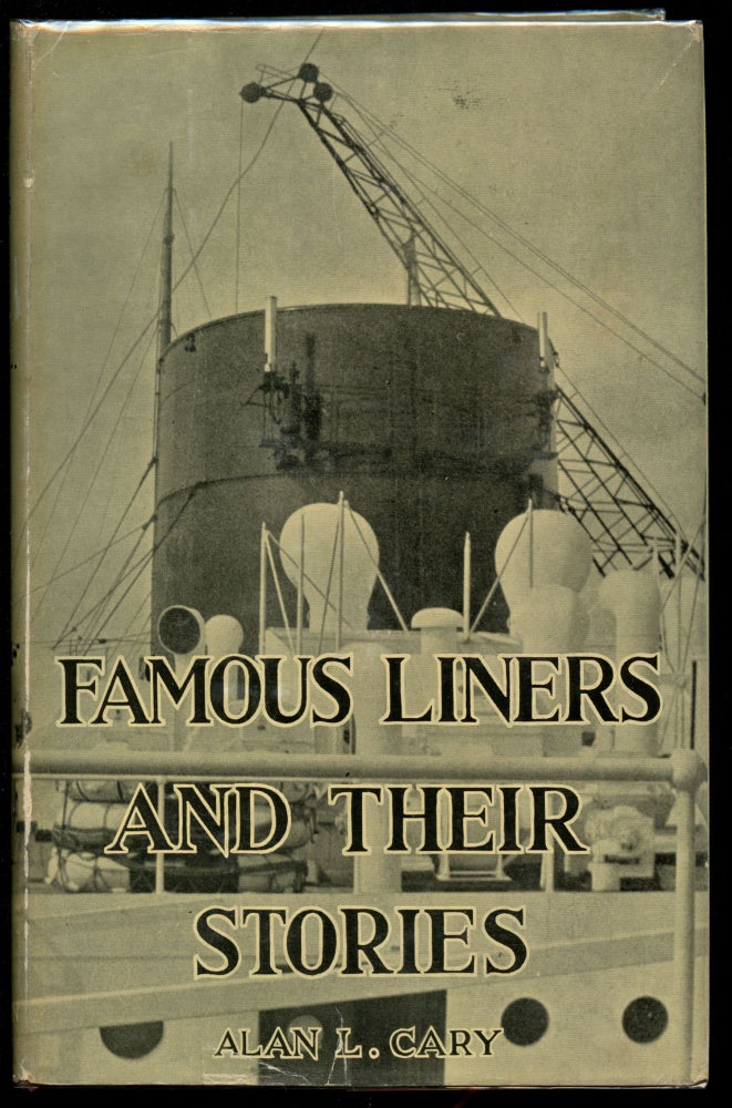 Item #B43716 Famous Liners and Their Stories. Alan L. Cary.