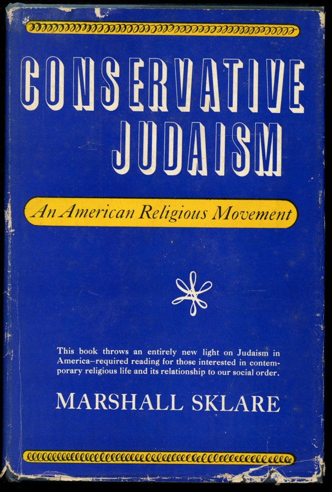 Item #B43719 Conservative Judaism: An American Religious Movement. Marshall Sklare.