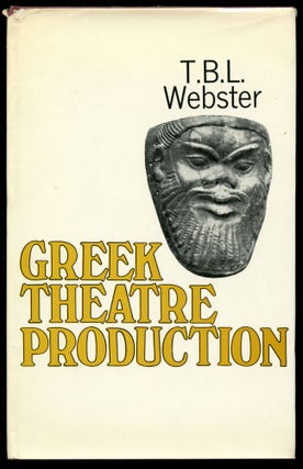 Item #B43734 Greek Theatre Production. T. B. L. Webster