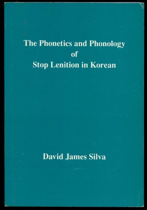 Item #B43740 The Phonetics and Phonology of Stop Lenition in Korean. David James Silva