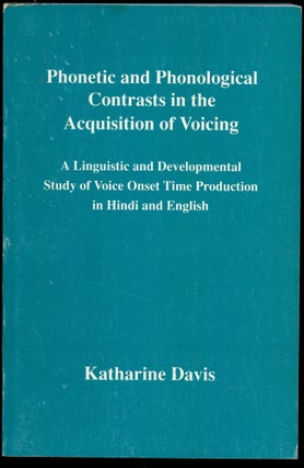 Item #B43741 Phonetic and Phonological Contrasts in the Acquisition of Voicing: A Linguistic and...