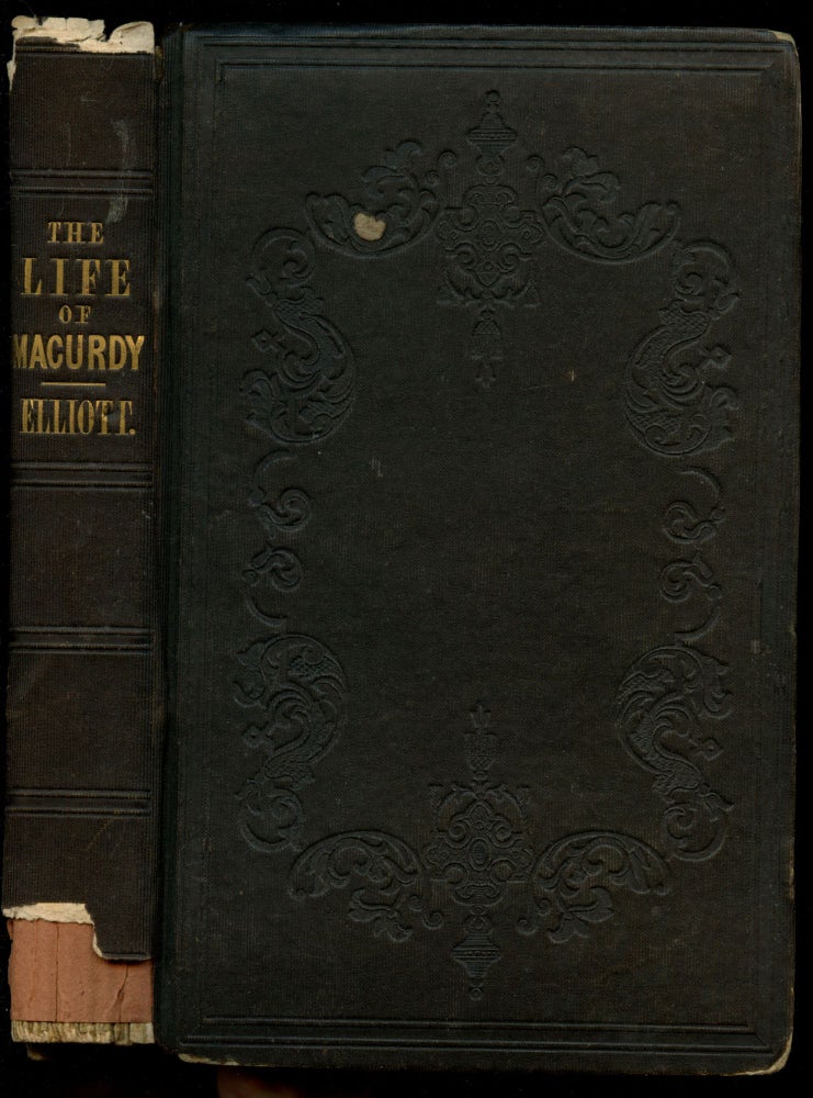 Item #B43744 The Life of the Rev. Elisha Macurdy. With an Appendix: Containing Brief Notices of Various Deceased Ministers of the Presbyterian Church in Western Pennsylvania. David Elliott.