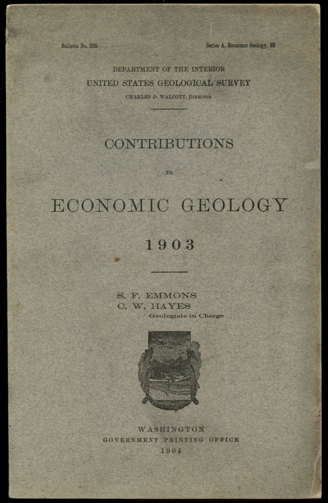 Item #B43755 Contributions to Economic Geology 1903. S. F. Emmons, C W. Hayes.