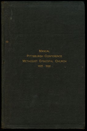 Item #B43768 Manual of the Pittsburgh Conference of the Methodist Episcopal Church. Grafton T....
