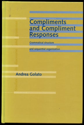 Item #B43777 Compliments and Compliment Responses: Grammatical Structure and Sequential...