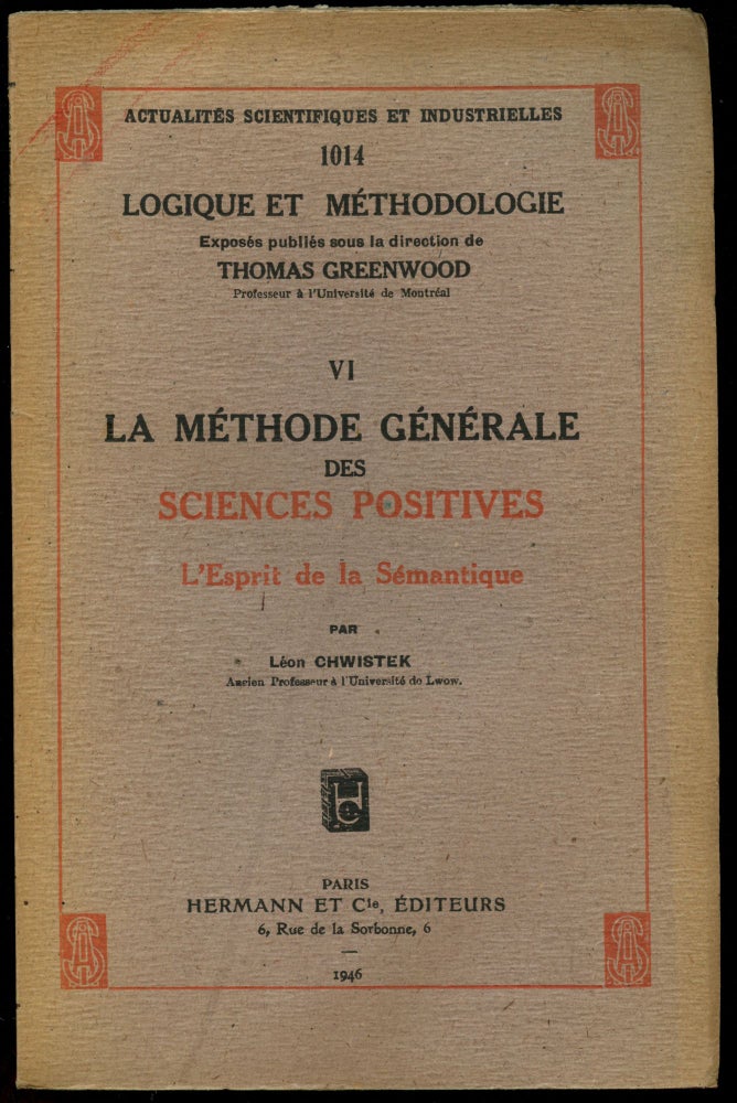 Item #B43798 Logique et Methodologie VI: La Methode Generale des Sciences Positives--L'Esprit de la Semantique. Leon Chwistek.