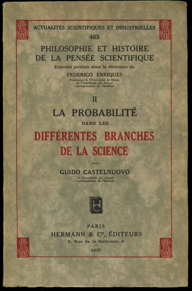 Item #B43800 Philosophie et Histoire de la Pensee Scientifique II: La Probabilite dans les Differentes Branches de la Science. Guido Castelnuovo.