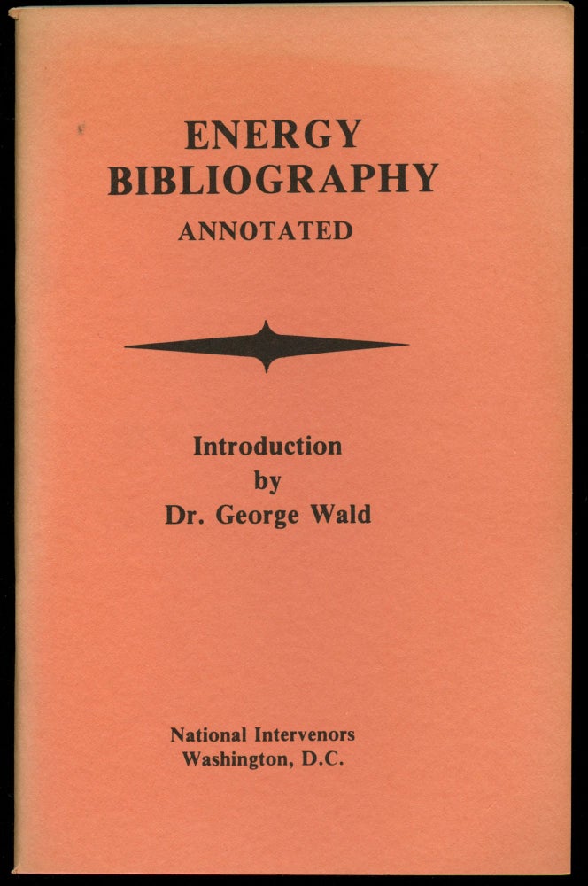 Item #B43826 Energy Bibliography: Annotated. Dorothy Beach Barnouw, Irene Power Dickinson, George Wald.