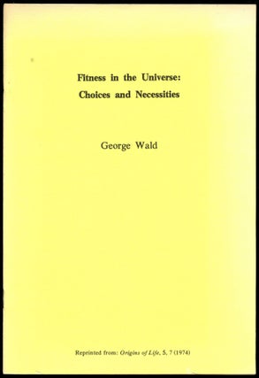 Item #B43827 Fitness in the Universe: Choices and Necessities (Reprinted from Origins of Life, 5,...