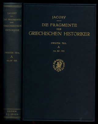 Item #B44030 Die Fragmente der Griechischen Historiker: Zweiter Teil Zeitgeschichte--A...