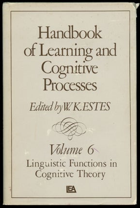 Item #B44051 Handbook of Learning and Cognitive Processes: Volume 6--Linguistic Functions in...