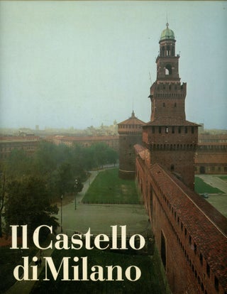Item #B44241 Il Castello di Milano. Giulia Bologna
