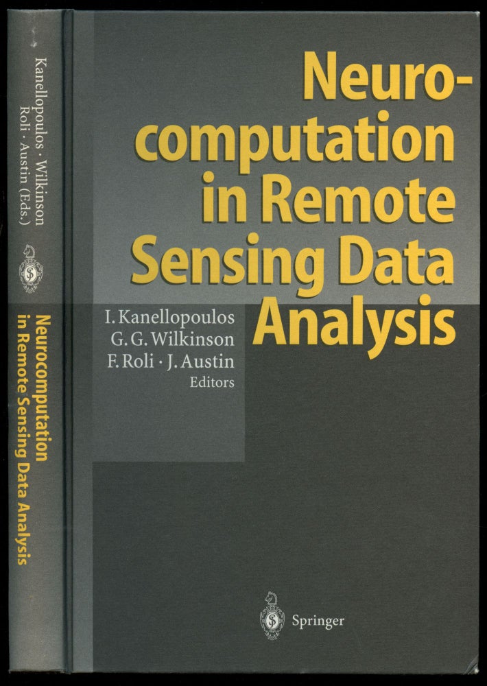 Item #B44305 Neurocomputation in Remote Sensing Data Analysis. I. Kanellopoulos, G. G. Wilkinson, F. Roli, J. Austin.