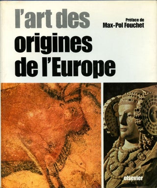 Item #B44330 L'Art des Origines de l'Europe. Max-Pol Fouchet