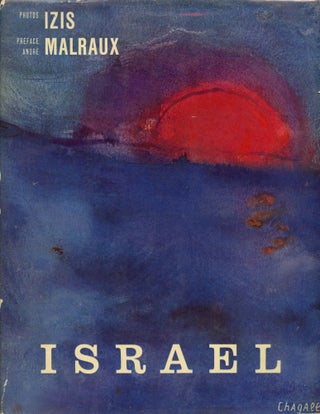 Item #B44342 Israel. Nicolas Lazar, Izis--, Andre Malraux, Izis, Chagall