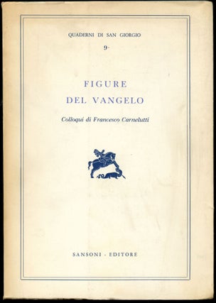 Item #B44371 Figure del Vangelo (Quaderni di San Giorgio 9). Francesco Carnelutti