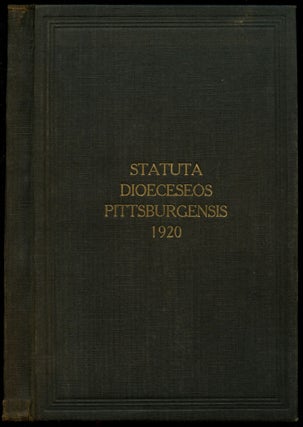 Item #B44395 Statuta Dioeceseos Pittsburgensis: in Synodis Dioecesanis Lata, et Prout Nunc...