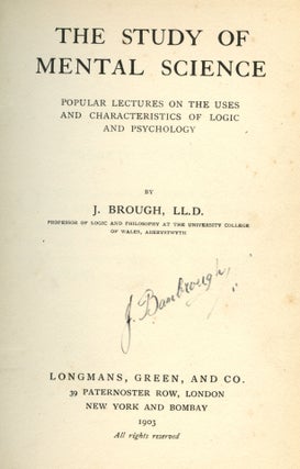 The Study of Mental Science: Popular Lectures on the Uses and Characteristics of Logic and Psychology