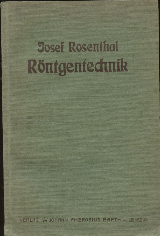 Item #B44457 Rontgentechnik. Josef Rosenthal.