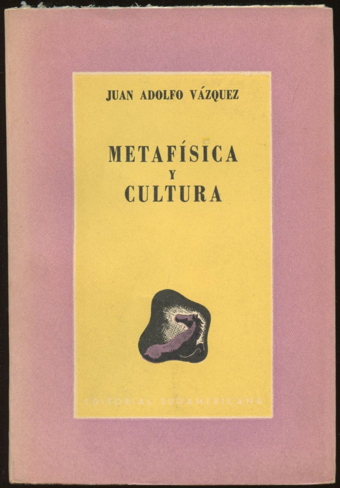 Item #B44613 Metafisica y Cultura. Juan Adolfo Vazquez.