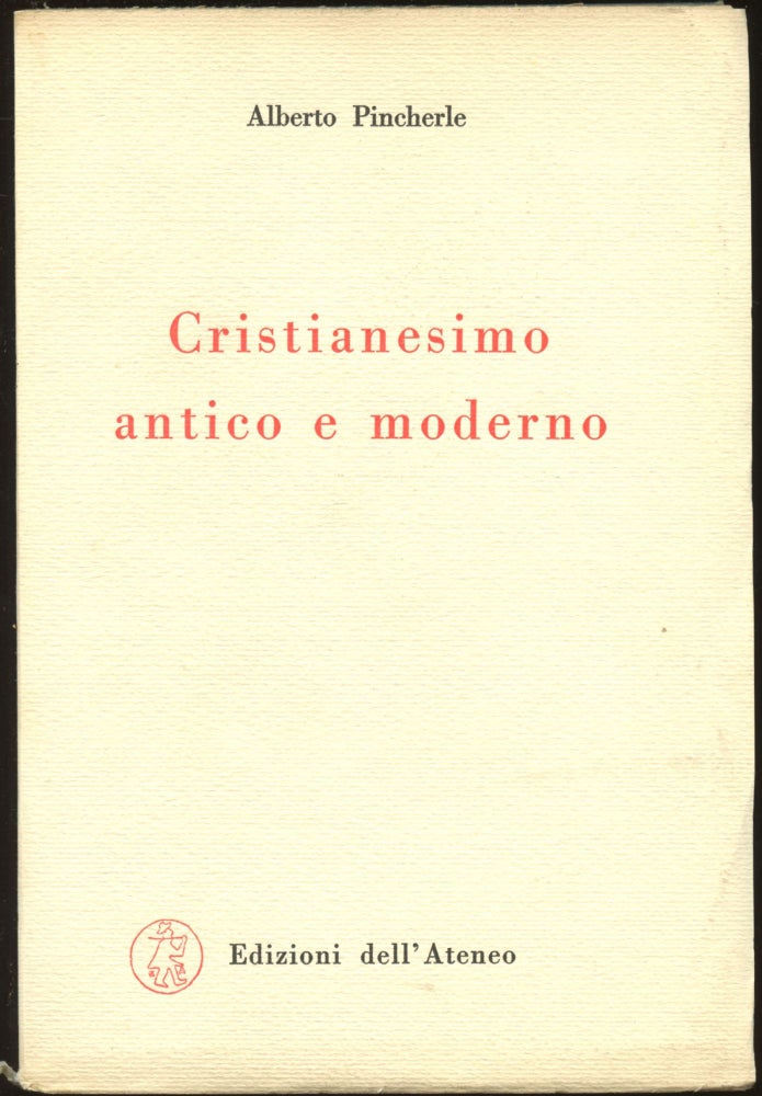 Item #B44686 Cristianesimo Antico e Moderno. Alberto Pincherle.