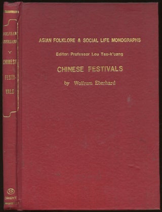 Item #B44751 Chinese Festivals [Asian Folklore and Social Life Monographs Volume XXXVIII]....