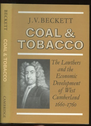 Item #B44754 Coal and Tobacco: The Lowthers and the Economic Development of West Cumberland,...