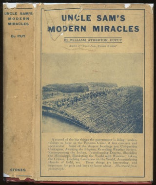 Item #B44839 Uncle Sam's Modern Miracles: His Gigantic Tasks that Benefit Humanity. William...