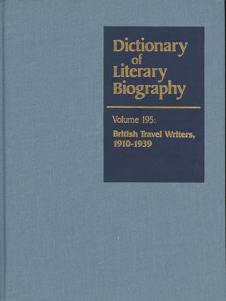 Item #B44877 British Travel Writers, 1910-1939 (Dictionary of Literary Biography, Volume One...