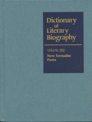 Item #B44932 New Formalists Poets (Dictionary of Literary Biography, Volume Two Hundred...