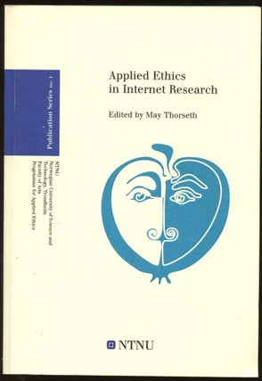 Item #B45003 Applied Ethics in Internet Research (Inscribed by Thorseth). May Thorseth